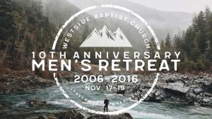 Read more about the article 10th Anniversary Men’s Retreat Registration Deadline Is Tomorrow!