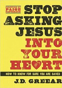 Book of the Month for July and August | Stop Asking Jesus Into Your Heart